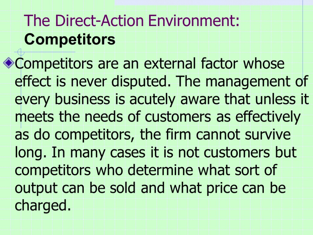 The Direct-Action Environment: Competitors Competitors are an external factor whose effect is never disputed.